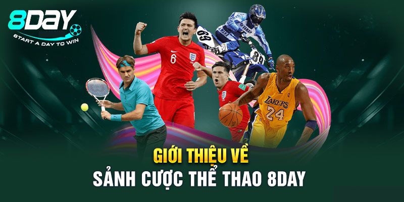 8DAY - Thiên đường cá cược thể thao đỉnh cao