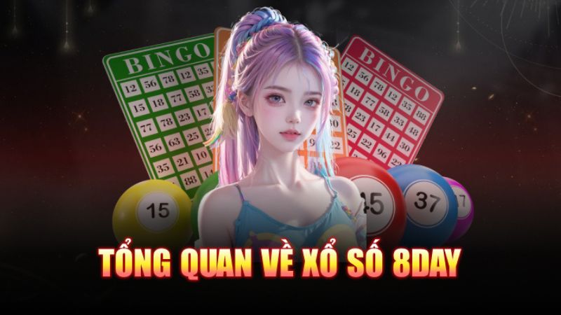 Mẹo chơi xổ số 8DAY hiệu quả giúp tăng khả năng chiến thắng